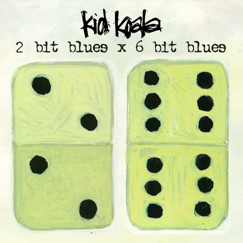 2 bit Blues x 6 bit Blues - Kid Koala