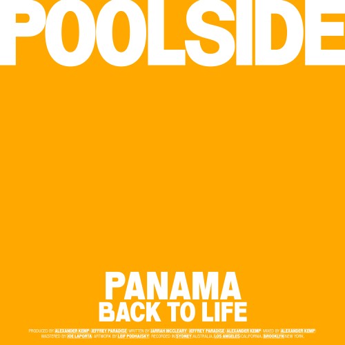 Back To Life - Poolside and Panama