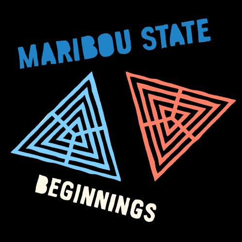 Beginnings - Maribou State