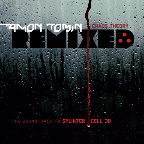 Chaos Theory Remixed (The Soundtrack to Splinter Cell 3D) - 