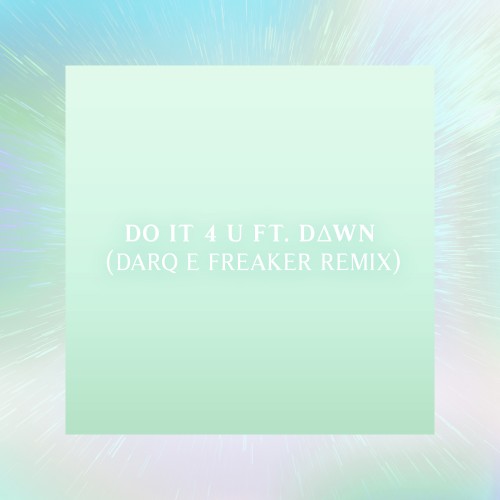 Do it 4 U (Darq E Freaker Remix) - Machinedrum featuring D∆WN