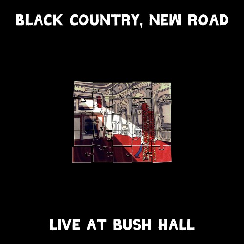 Live at Bush Hall - Black Country, New Road