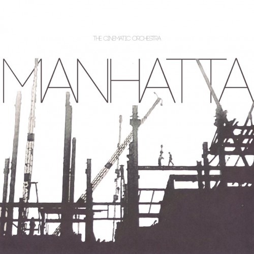 Manhatta - The Cinematic Orchestra