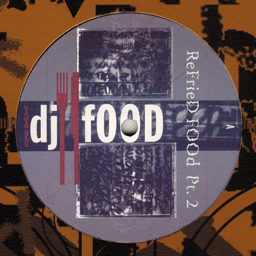 Refried Food (Part 2) - DJ Food
