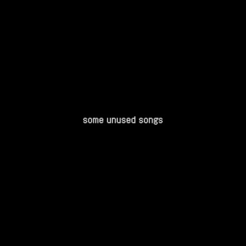 Some Unused Songs - 