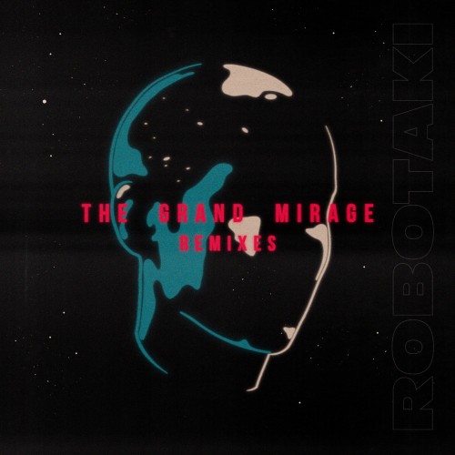 The Grand Mirage (Remixes) - 