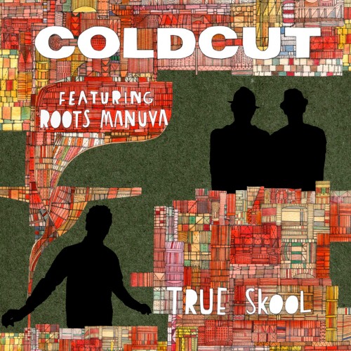 True Skool - Coldcut feat. Roots Manuva