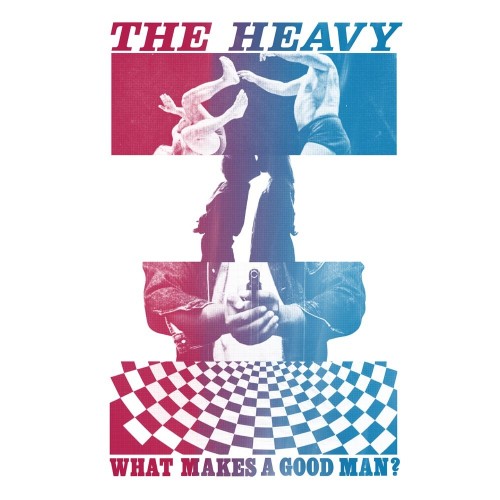 What Makes A Good Man? - The Heavy